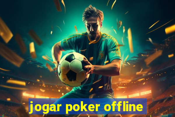 jogar poker offline